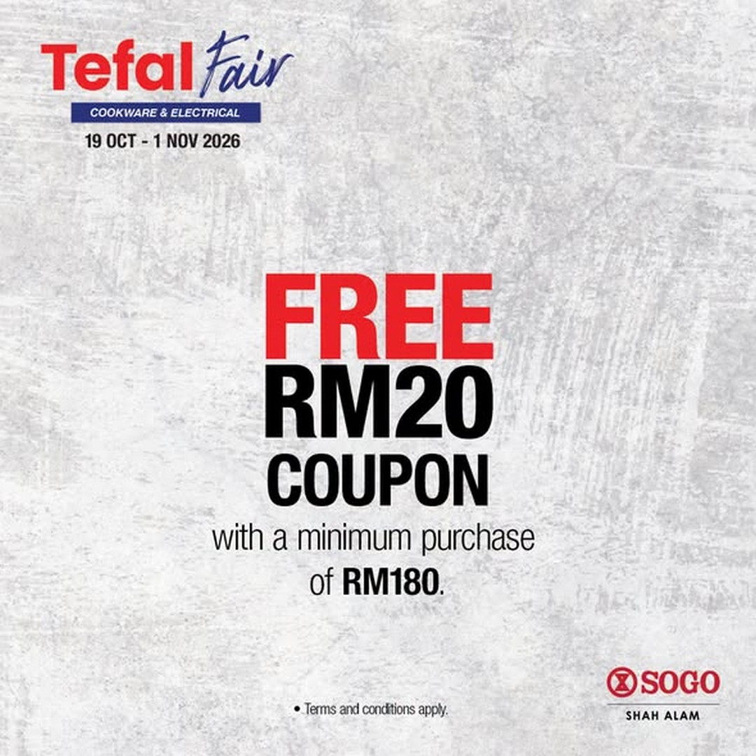 SOGO-Malaysia-Tefal-Fair-Sale-–-Up-to-70-Off-2 29 October–1 November 2026: SOGO Malaysia Tefal Fair Sale – Up to 70% Off Cookware and Electrical Appliances, Extra 5% Off for SOGO Card Members, Free Gifts and Happy Hour Deals at SOGO Shah Alam