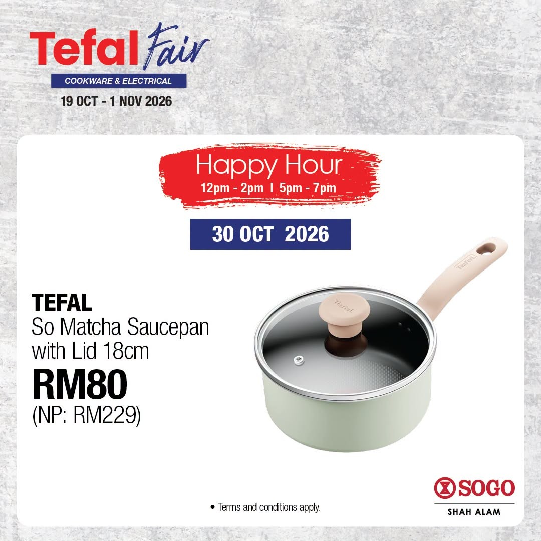 SOGO-Malaysia-Tefal-Fair-Sale-–-Up-to-70-Off-5 29 October–1 November 2026: SOGO Malaysia Tefal Fair Sale – Up to 70% Off Cookware and Electrical Appliances, Extra 5% Off for SOGO Card Members, Free Gifts and Happy Hour Deals at SOGO Shah Alam