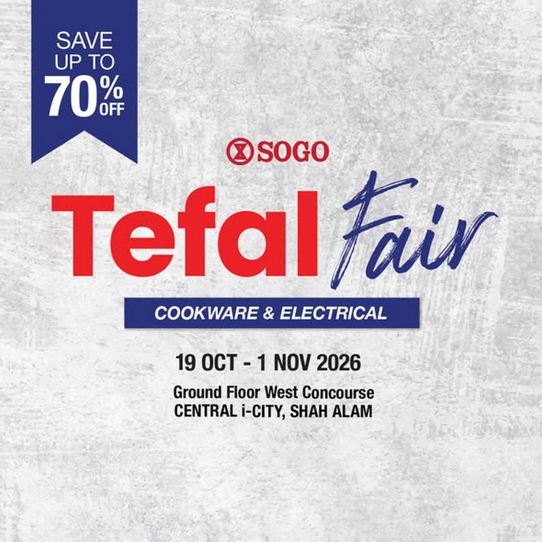 SOGO-Malaysia-Tefal-Fair-Sale-–-Up-to-70-Off 29 October–1 November 2026: SOGO Malaysia Tefal Fair Sale – Up to 70% Off Cookware and Electrical Appliances, Extra 5% Off for SOGO Card Members, Free Gifts and Happy Hour Deals at SOGO Shah Alam