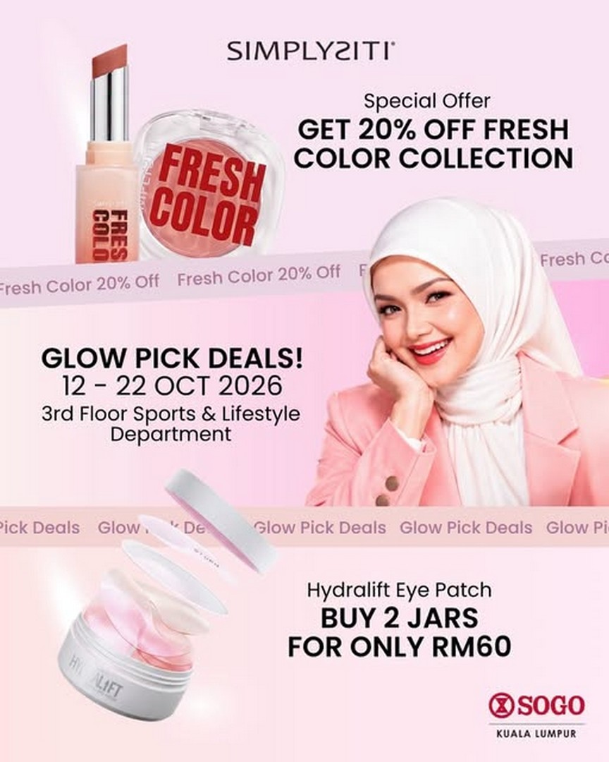 SimplySiti-Glow-Pick-Deals-at-SOGO-Kuala-Lumpur 12-22 October 2026: SimplySiti: Glow Pick Deals at SOGO Kuala Lumpur – Enjoy 20% OFF Fresh Color Collection and Hydralift Eye Patch 2 Jars for RM60
