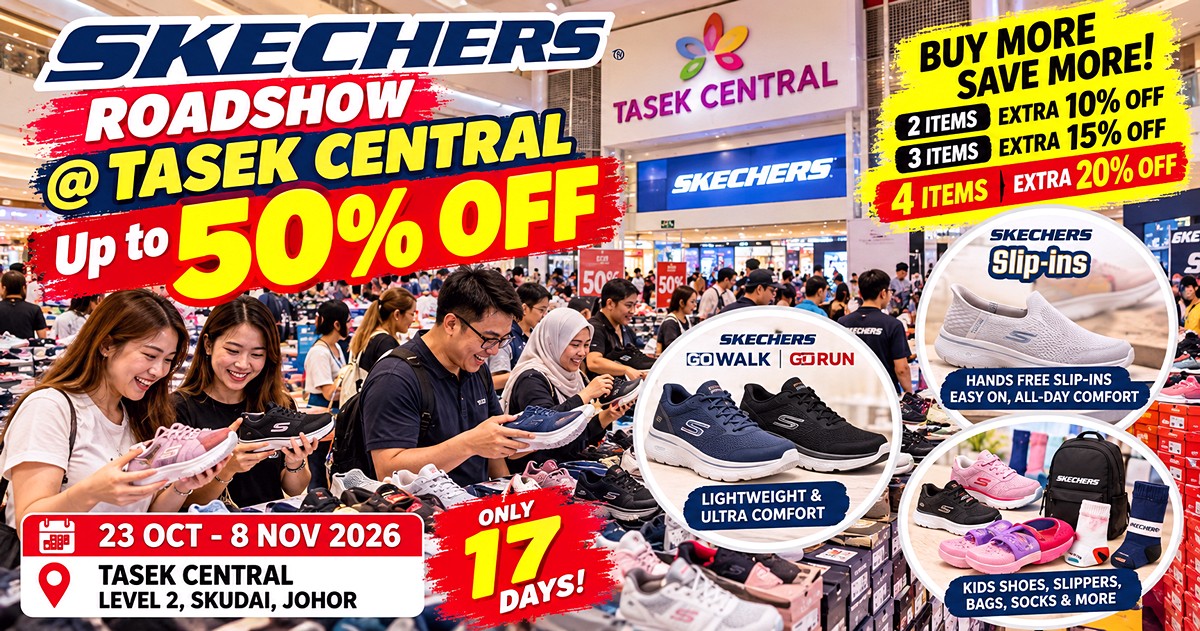 Skechers-Roadshow-Sale-at-Tasek-Central 23 Oct–8 Nov 2026: Skechers Roadshow Sale at Tasek Central Johor – Up to 50% OFF & Extra 20% OFF When Buying 4 Items