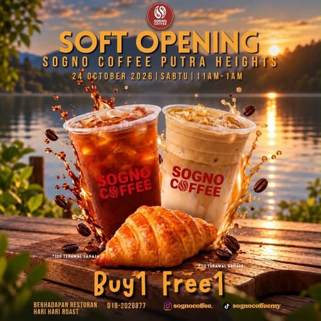 Sogno-Coffee-Putra-Heights-Soft-Opening-Promotion 24 October 2026: Sogno Coffee Putra Heights Soft Opening Promotion – Buy 1 Free 1 Drinks for the First 100 Cups and Free Mini Croissants for the First 50 Customers