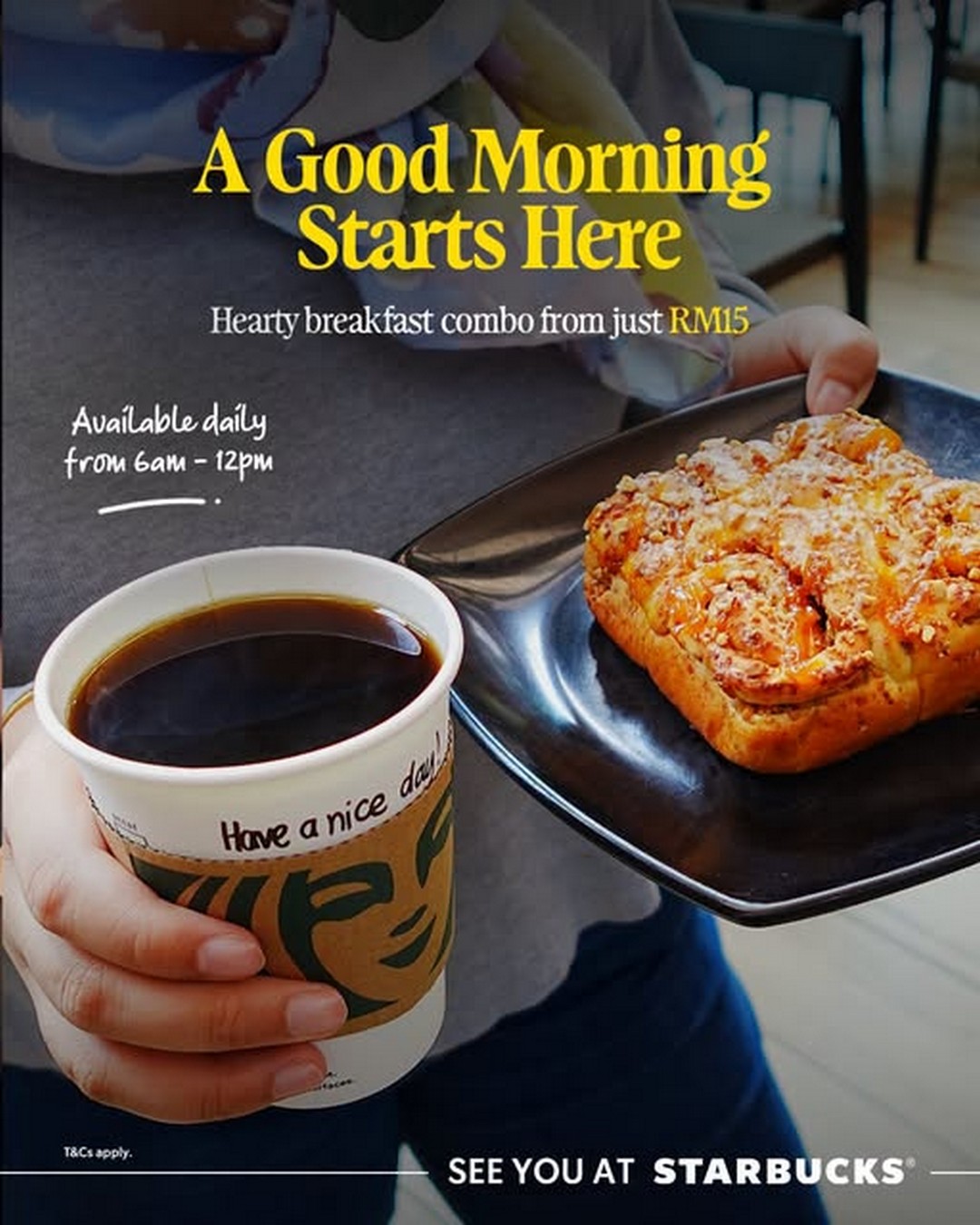 Starbucks-Malaysia-From-RM15-Breakfast-Combo-Promotion 3 October 2026 onwards: Starbucks Malaysia: From RM15 Breakfast Combo Promotion Available Daily From 6AM To 12PM