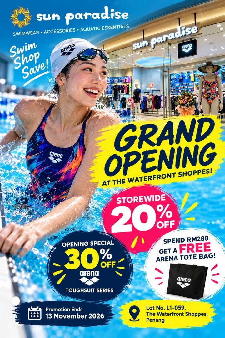 Sun-Paradise-Grand-Opening-Promotion-at-The-Waterfront-Shoppes-5 29 October-13 November 2026: Sun Paradise Grand Opening Promotion at The Waterfront Shoppes Penang, Enjoy 20% OFF Storewide, 30% OFF ARENA TOUGHSUIT Series & FREE Tote Bag