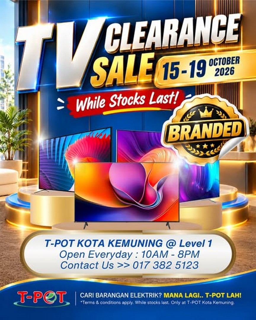T-Pot-Malaysia-TV-Clearance-Sale-with-50-Inch-4K-Smart-TVs-3 15-19 October 2026: T-Pot Malaysia: TV Clearance Sale with 50-Inch 4K Smart TVs from RM759, 55-Inch TVs from RM849, 65-Inch TVs from RM1,199 and 75-Inch TVs from RM1,599 at T-Pot Kota Kemuning, Level 1, 10am–8pm Daily