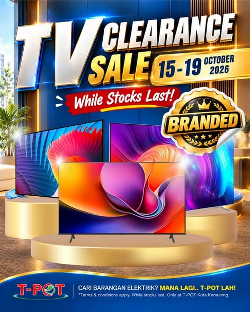 T-Pot-Malaysia-TV-Clearance-Sale-with-50-Inch-4K-Smart-TVs 15-19 October 2026: T-Pot Malaysia: TV Clearance Sale with 50-Inch 4K Smart TVs from RM759, 55-Inch TVs from RM849, 65-Inch TVs from RM1,199 and 75-Inch TVs from RM1,599 at T-Pot Kota Kemuning, Level 1, 10am–8pm Daily