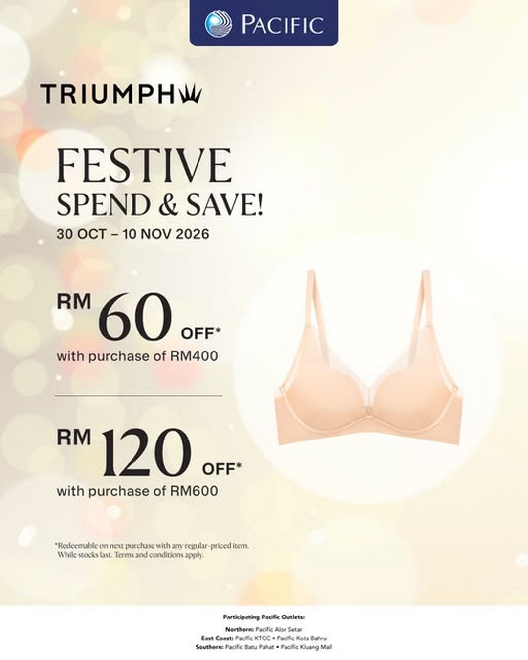 TRIUMPH-Deepavali-Promotion-at-Selected-Pacific-Malaysia-Outlets 30 October-10 November 2026: TRIUMPH Deepavali Promotion at Selected Pacific Malaysia Outlets – Spend RM400 & Get RM60 OFF or Spend RM600 & Get RM120 OFF