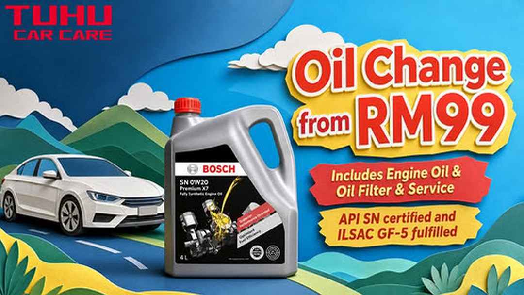 TUHU-Car-Care-Malaysia-Oil-Change-Promotion 30 October 2026 onwards: TUHU Car Care Malaysia Oil Change Promotion – Complete Oil Change Package from RM99, Including Engine Oil and Oil Filter