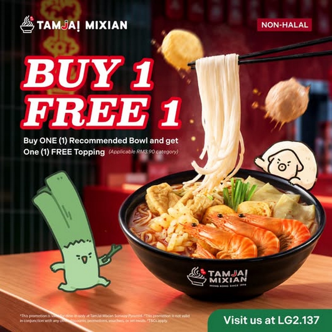 TamJai-Mixian-Malaysia-Buy-1-Recommended-Bowl 21 October 2026 onwards: TamJai Mixian Malaysia Buy 1 Recommended Bowl, Get 1 FREE Topping Promotion at Sunway Pyramid