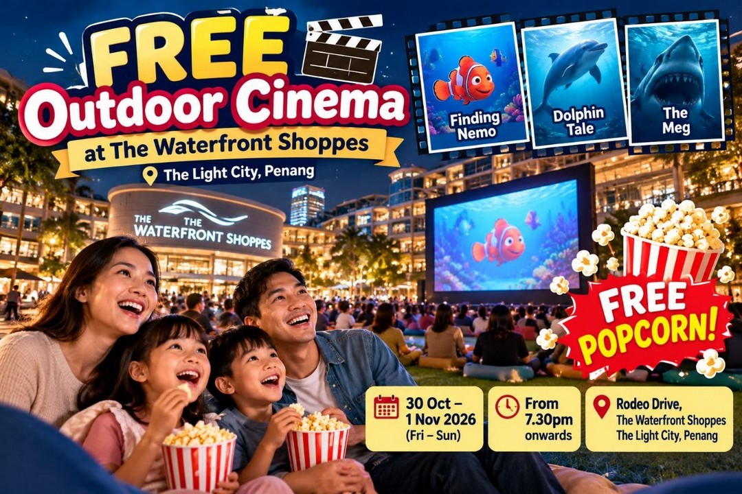 The-Waterfront-Shoppes-Penang-FREE-Outdoor-Cinema-Promotion 30 October–1 November 2026: The Waterfront Shoppes Penang FREE Outdoor Cinema Promotion – Movie Under The Stars with Complimentary Popcorn from 7.30pm at The Light City