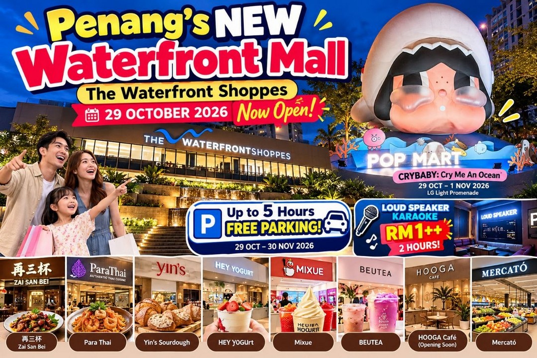 The-Waterfront-Shoppes-Penang-Opening-Promotion 29 October 2026 onwards: The Waterfront Shoppes Penang Opening Promotion – FREE Parking, POP MART CRYBABY, RM1++ Karaoke Deals & Lucky Draw Prizes