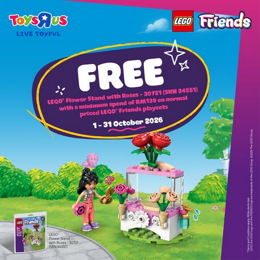 Toys-R-Us-Malaysia-LEGO-Friends-Flower-Stand-Promotion 1-31 October 2026: Toys"R"Us Malaysia: LEGO Friends Flower Stand Promotion with Free LEGO Flower Stand
