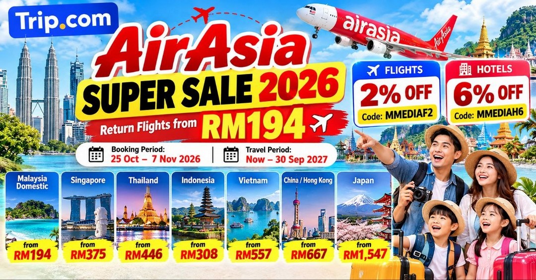 Trip.com-Malaysia-AirAsia-Super-Sale-2026 25 October–7 November 2026: Trip.com Malaysia AirAsia Super Sale 2026 – Return Flights from RM194, 2% OFF Flights & 6% OFF Hotels, Book Online for Travel Until 30 September 2027
