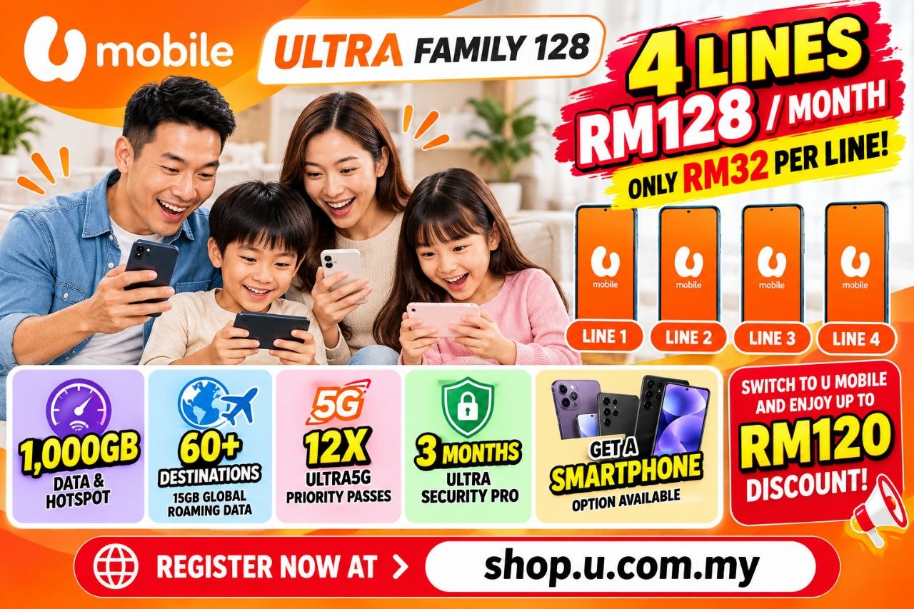 15 October 2026 onwards: U Mobile: ULTRA Family 128 Promotion – Get 4 ...
