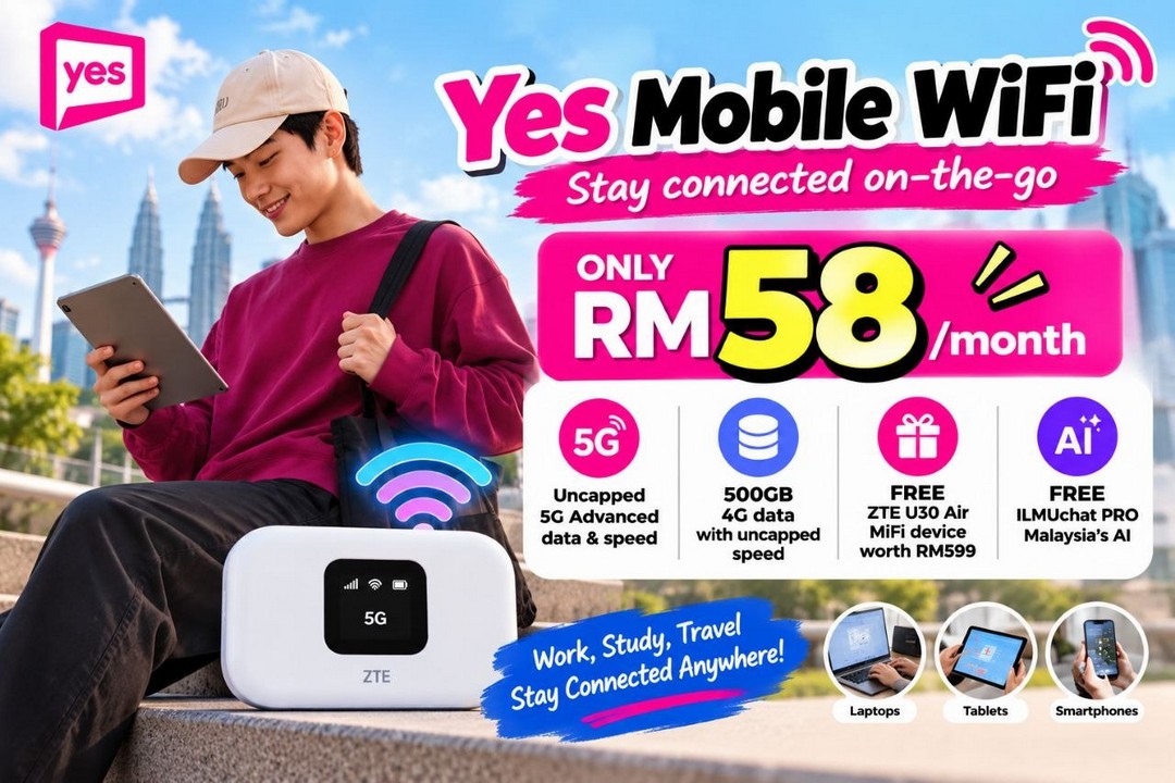 Yes-Mobile-RM58-Month-5G-Advanced-Mobile-WiFi-Promotion 15 October 2026 onwards: Yes Mobile: RM58/Month 5G Advanced Mobile WiFi Promotion with FREE ZTE U30 Air MiFi Device Worth RM599, 500GB 4G Data and ILMUchat PRO Access