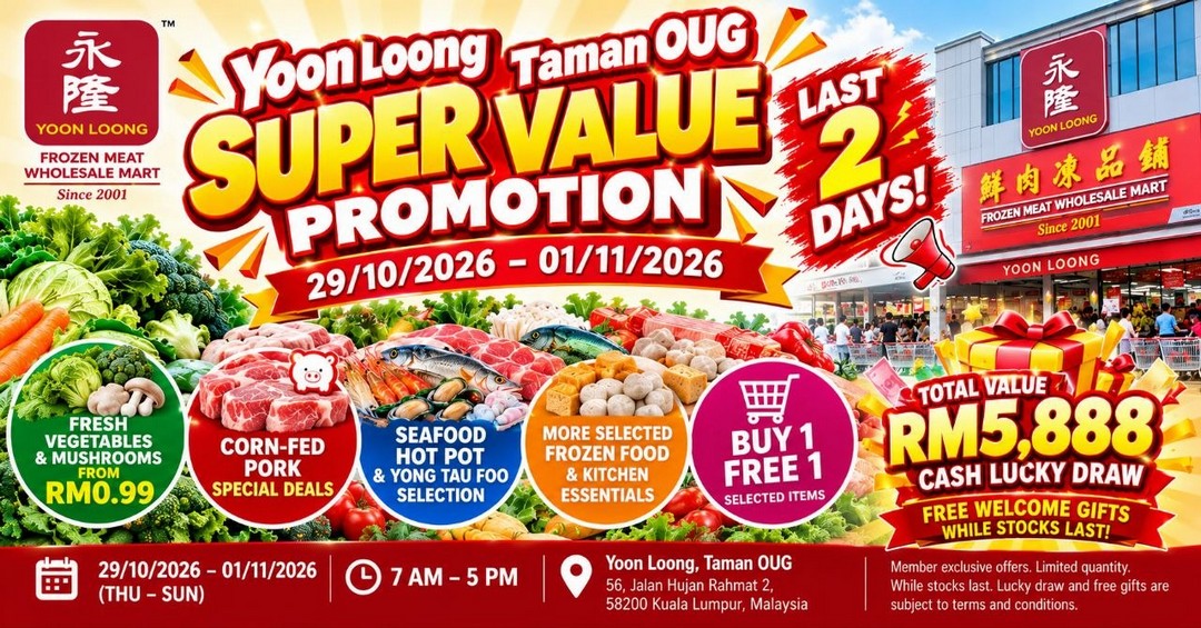 Yoon-Loong-Taman-OUG-Super-Value-Promotion 29 October–1 November 2026: Yoon Loong Taman OUG Super Value Promotion – Fresh Vegetables from RM0.99, Buy 1 Free 1 Deals and RM5,888 Cash Lucky Draw in Kuala Lumpur