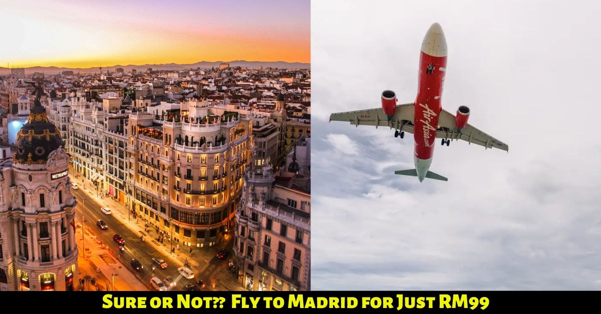 Fly-to-Madrid-for-Just-RM99 - LifeStyle 