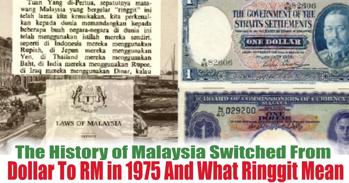 From-Dollar-To-RM-in-1975-And-What-Ringgit-Mean - News 