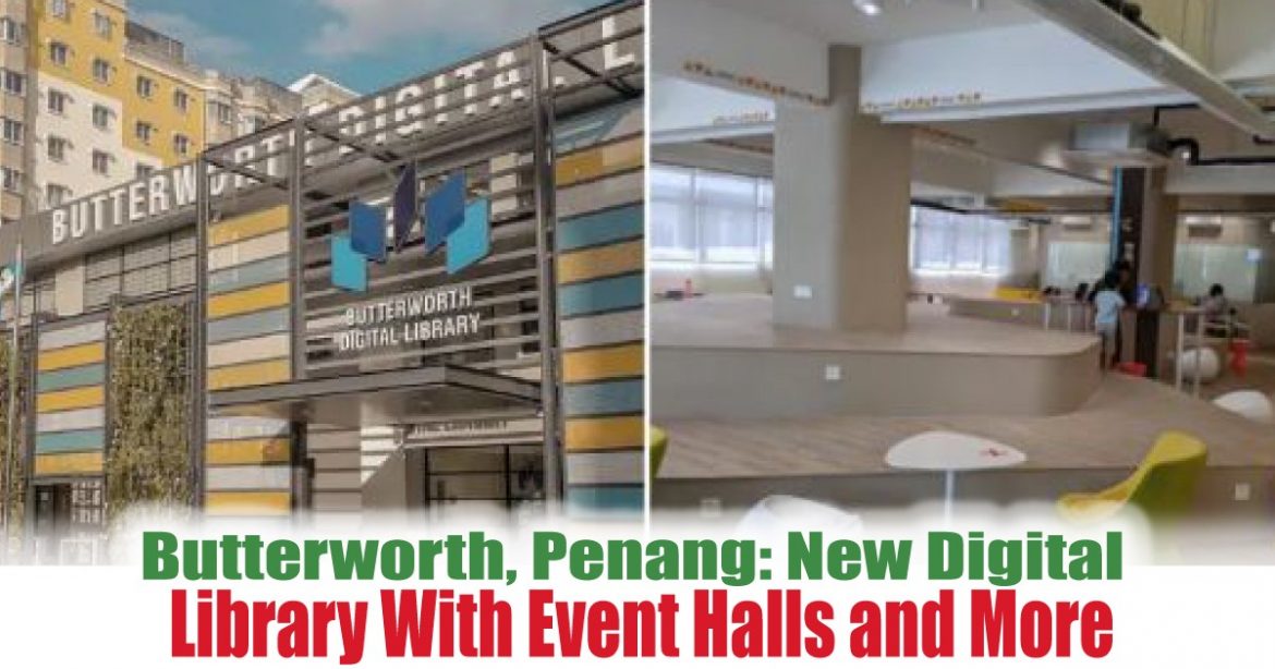 Butterworth, Penang New Digital Library With Event Halls and More