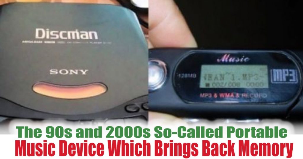The 90s and 2000s SoCalled Portable Music Device Which Brings Back