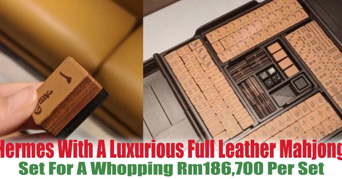 Hermes-With-A-Luxurious-Full-Leather-Mahjong-Set-For-A-Whopping-Rm186700-Per-Set - News 