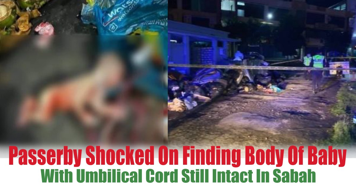 With-Umbilical-Cord-Still-Intact-In-Sabah - News 