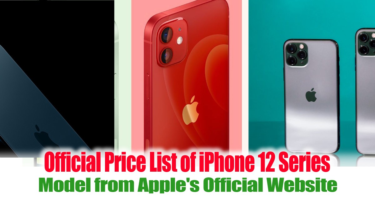Official-Price-List-of-iPhone-12-Series-Model-from-Apples-Official-Website - LifeStyle 