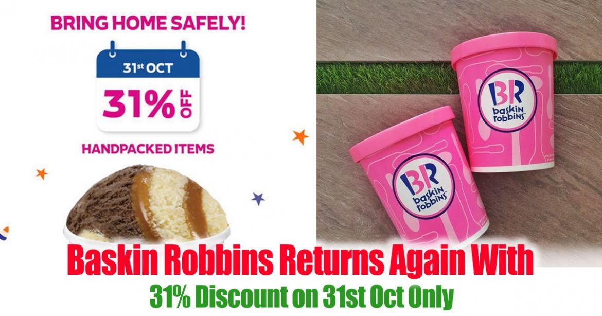 Baskin Robbins Returns Again With 31 Discount on 31st Oct Only