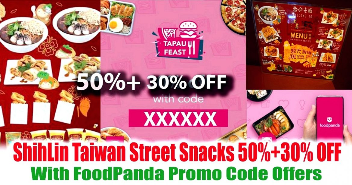 ShihLin Taiwan Street Snacks 50+30 OFF With FoodPanda Promo Code