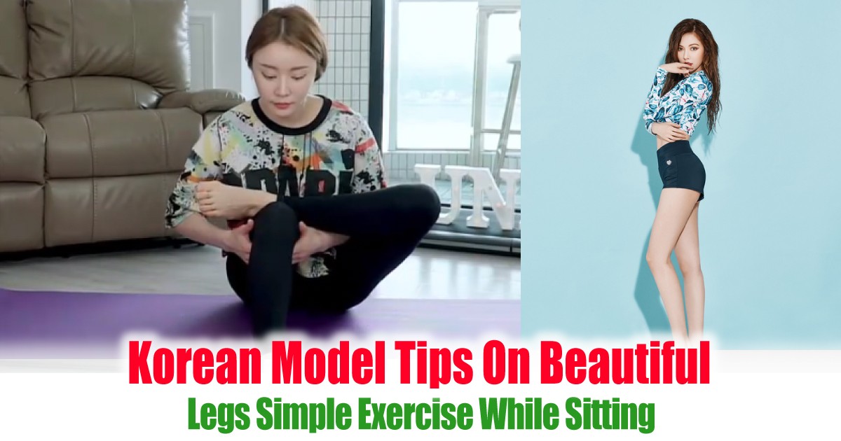 Korean Model Tips On Beautiful Legs Simple Exercise While Sitting