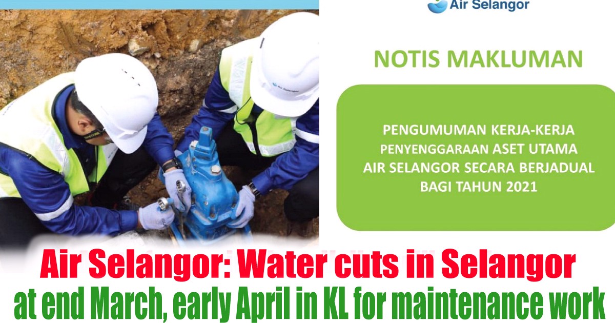 Water-Disruption-in-Klang-Valley-2021-March-to-April-Malaysia - News 