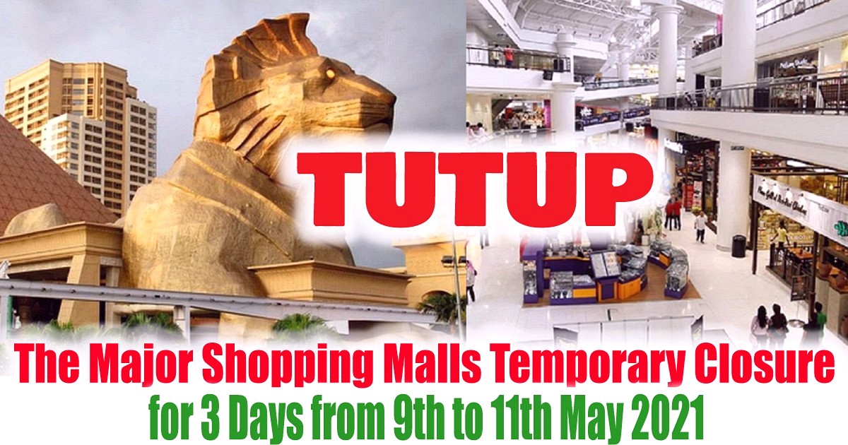 for-3-Days-from-9th-to-11th-May-2021-Closure-of-Shopping-Malls-in-Malaysia - News 