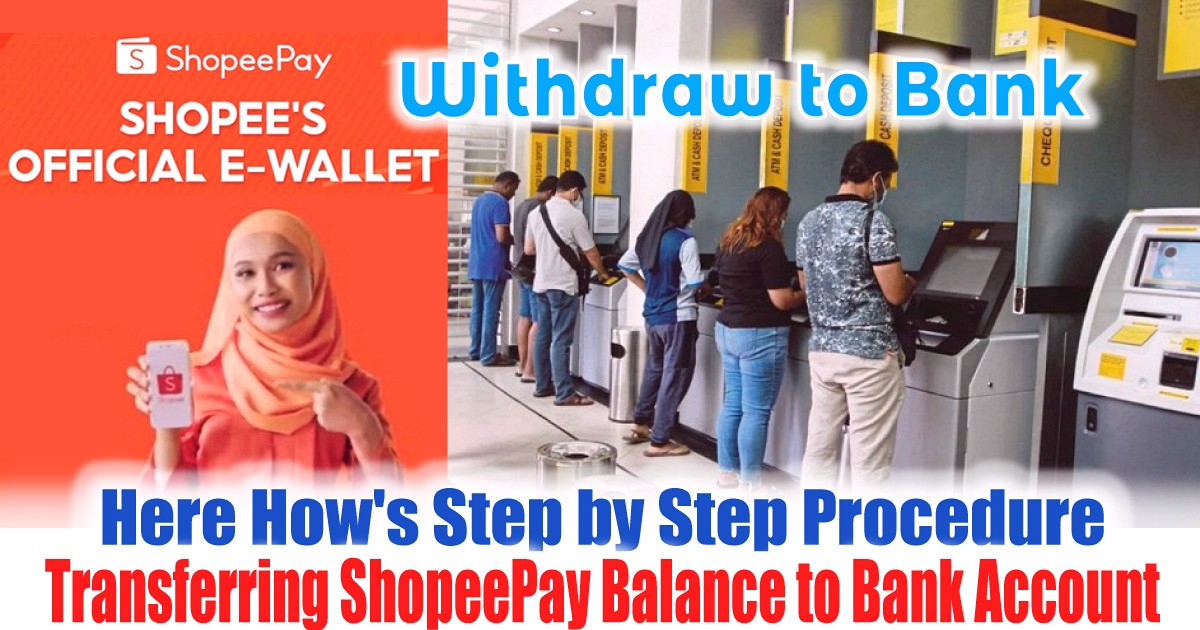 Here-Hows-Step-by-Step-Procedure-for-Transferring-ShopeePay-Balance-to-Bank-Account-Malaysia-2021-Warehouse-sale-Clearance-Jualan-Gudang - LifeStyle 