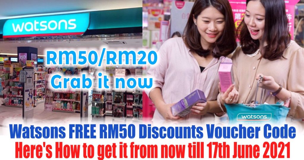 Here's How to get Watsons FREE RM50 Discounts Voucher Code [Now till