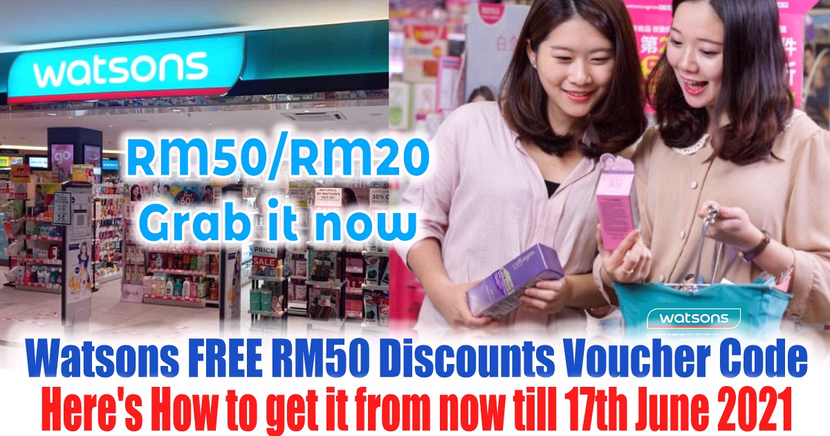 Heres-How-to-get-Watsons-FREE-RM50-Discounts-Voucher-Code-for-Members-Now-till-17th-June-2021 - LifeStyle 
